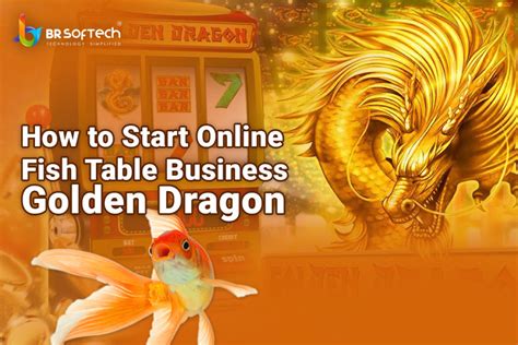 how to start online fish table business golden dragon  With the advent of the internet, you can now play them at US online casinos